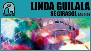LINDA GUILALA - Sé Girasol [Audio]