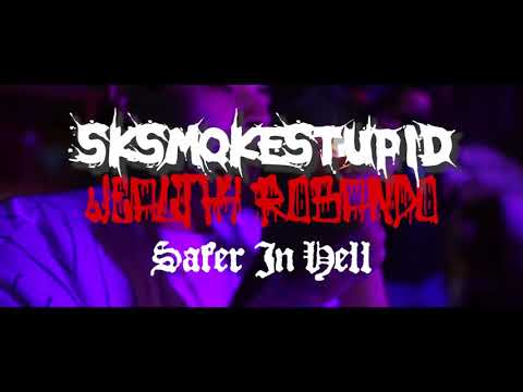 Safer In Hell ( sksmokestupid WealthyRobando) STUPIDWEALTHY