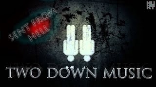 Two Down | Sent From Hell – Single