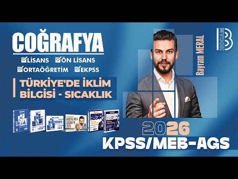 7) KPSS - MEB / AGS Coğrafya - Türkiye'de İklim Bilgisi - Sıcaklık - Bayram Meral - 2026