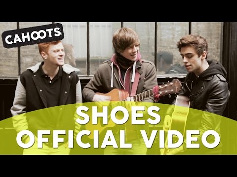 Cahoots - Shoes (OFFICIAL video)