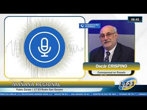 Columna de Información: Oscar Crispino desde Rosario | Mañana Regional
