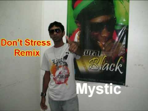REMIX!!! - Dont Stress (Im Here) - Mystic Feat. Young Fresh - REMIX!!! NEW!! REMIXXXX