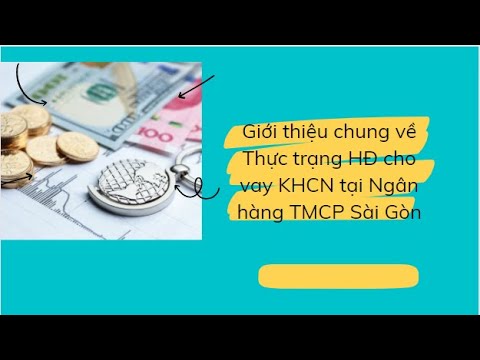 , title : 'Giao Duc VNTV | Giới thiệu chung về Thực trạng HĐ cho vay KHCN tại Ngân hàng TMCP Sài Gòn'