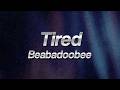 Beabadoobee Tired Lyrics