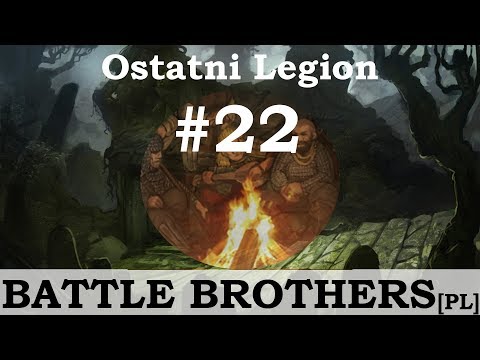 Battle Brothers (PL), Ostatni Legion, cz.22 - Alpy po nowemu.