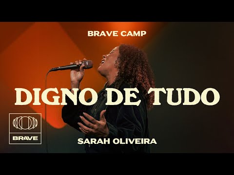 Sarah Oliveira - Digno de Tudo (Ao Vivo) | BRAVE Camp