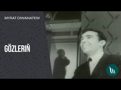 Myrat Diwanayew - Gozlerin