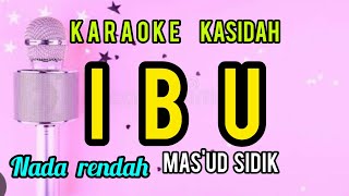Download lagu Karaoke kasidah IBU masud sidik nada cewe mp3