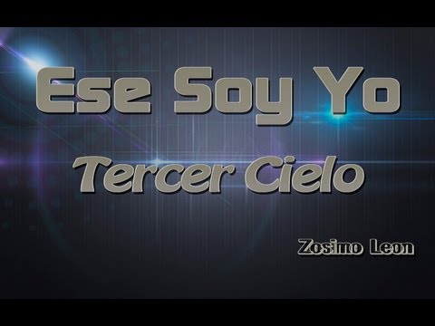 Ese Soy Yo - Tercer Cielo