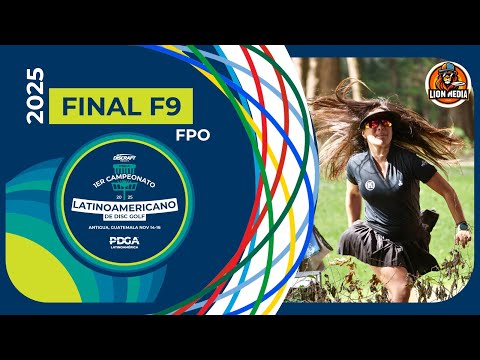 2025 CLDG | FPO Final Round F9 | Kelly, Anton Contreras, Niño Carranza, Ospina | PDGA LATAM