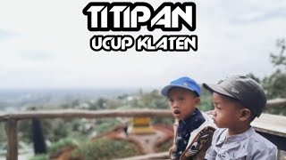 Download lagu UCUP-KLATEN-TITIPAN #shorts #laguviral #titipan #ucupklaten mp3