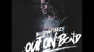 Bossman Teezy: Runnin thru Da Bag (feat. Boldy James) (Easts