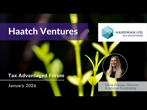 Haatch Ventures: 'Four distinct approaches to EIS Investing' Forum | January 2026