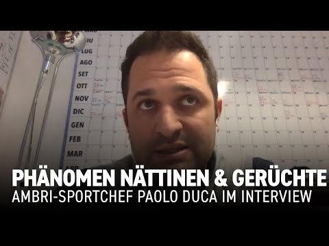 Paolo Duca über das Phänomen Nättinen und die Pestoni-Gerüchte