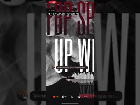 FBP SPAZZOUT UP WIT ME