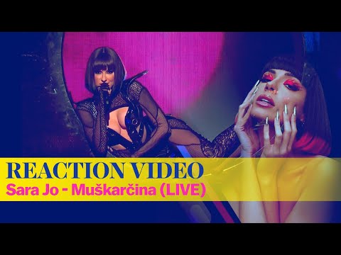 REACTION VIDEO: Sara Jo - Muškarčina (LIVE PERFORMANCE)- / Pesma za Evroviziju '22