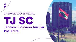 2° Simulado Especial TJ SC - Técnico Judiciário Auxiliar - Pós-Edital - Correção