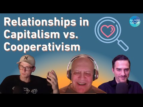 Capitalism Is Killing Our Relationships - All Thing's Co-op