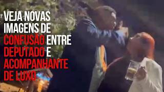 Novas imagens mostram barraco entre acompanhante com deputado em Brasília