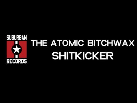 The Atomic Bitchwax - Shitkicker