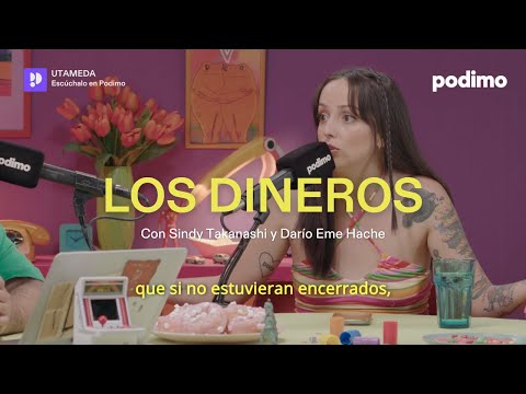 💸 Dineros, realidades y brechas con Sindy Takanashi y Darío Eme Hache