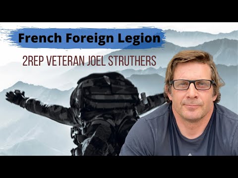 The French Foreign Legion 2REP with Joel Struthers, Ep. 42