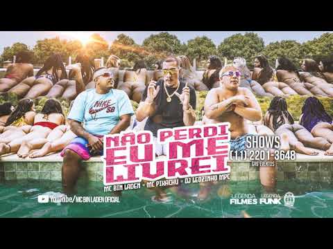 MC Bin Laden e MC Pikachu - Eu Não Perdi Eu Me Livrei( DJ Leozinho MPC)