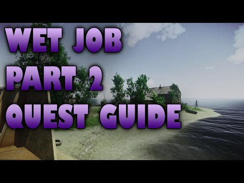 WET JOB PART 2 QUEST GUIDE - ESCAPE FROM TARKOV
