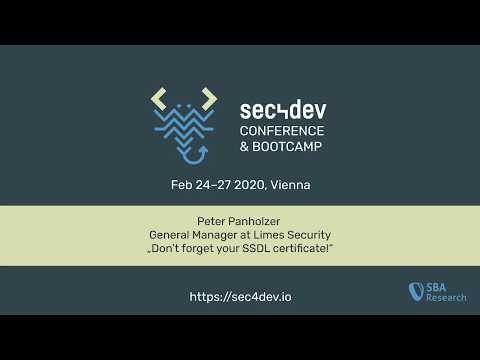 sec4dev 2020 - Don’t forget your SSDL certificate!