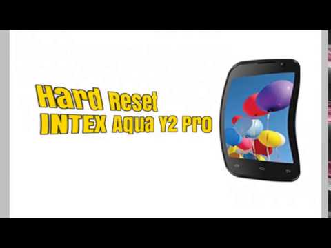 Hard Reset INTEX Aqua Y2 Pro