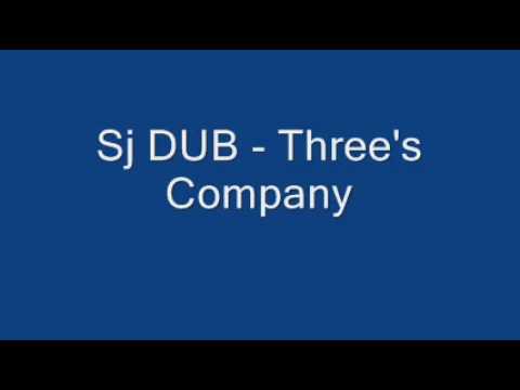Sj DUB - Three's Company