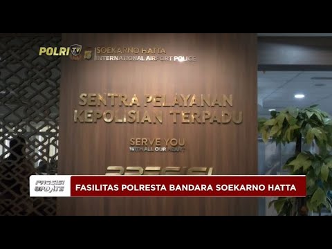 PRESISI UPDATE : FASILITAS POLRESTA BANDARA SOETTA 11/10/2024 18.00111024 18 00