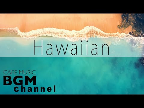 Hawaiian Guitar Music - Relaxing Hawaiian Cafe Music - Background Music
