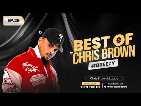 The Groove Sessions Ep.29 #Breezy | Best of Chris Brown