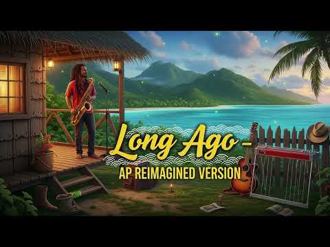 Long Ago - AP Reimagined Version (Herbs Cover)