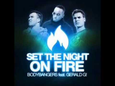 Bodybangers feat. Gerald G - Set The Night On Fire (Club Radio Edit)