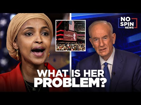WHAT IS HER PROBLEM? Bill O'Reilly on Ilhan Omar's Charlie Kirk Attack