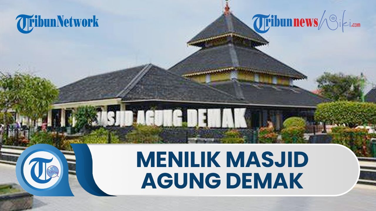 Masjid Agung Demak, Masjid Tertua yang Ada di Indonesia Berkaitan Erat