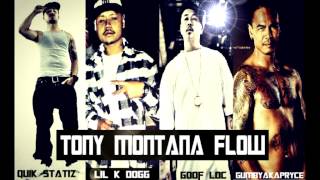 Quik Statiz Ft Lil k Dogg,Goof loc,Gumbyakapryce-Tony Montana Flow