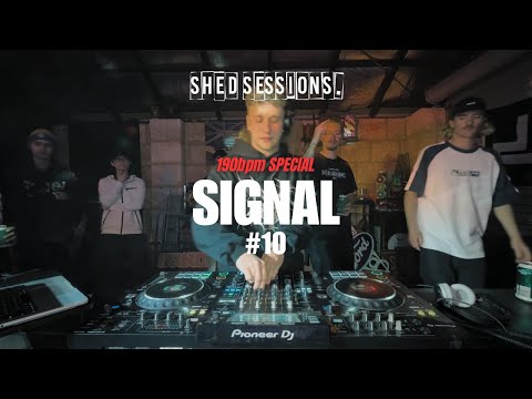 #10 Shed Sessions. (SIGNAL) 190bpm SPECIAL