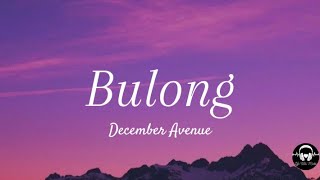 December Avenue - Bulong (Lyrics)
