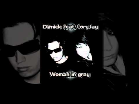 D@niele feat. Loryjay - Woman In Gray.avi