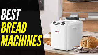 TOP 5: Best Bread Machines 2022 - Make delicious, fresh bread at home!
