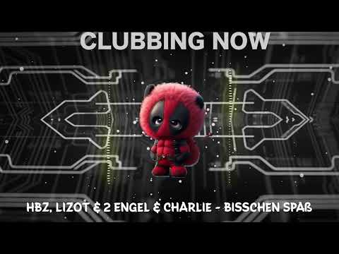 HBz, LIZOT & 2 Engel & Charlie - Bisschen Spaß