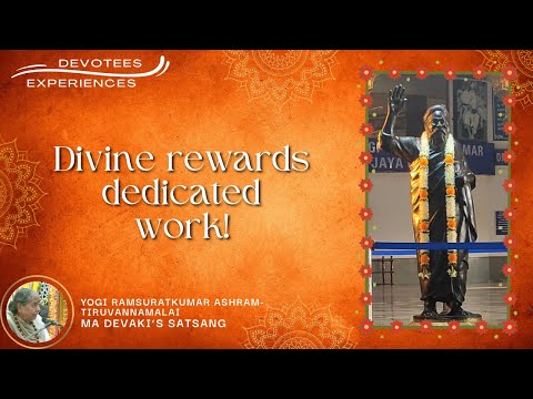 #533-Divine rewards dedicated work! I Devotees Experiences | Yogi Ramsuratkumar| Ma Devaki| 14-02-22