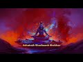 शिव स्तुती Ashutosh Shashank Shekhar Mahadev Status Video