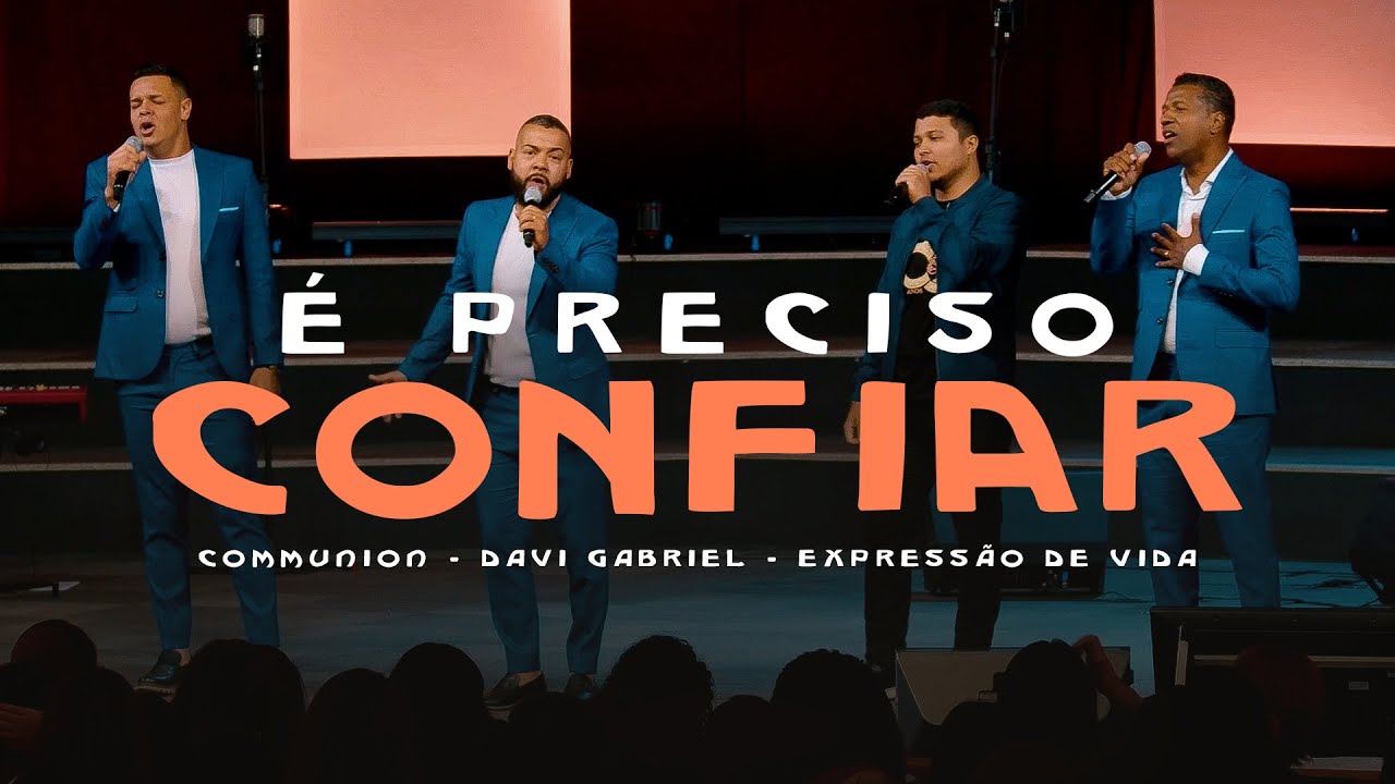 Communion | Davi Gabriel | Expressão De Vida - É PRECISO CONFIAR ao vivo