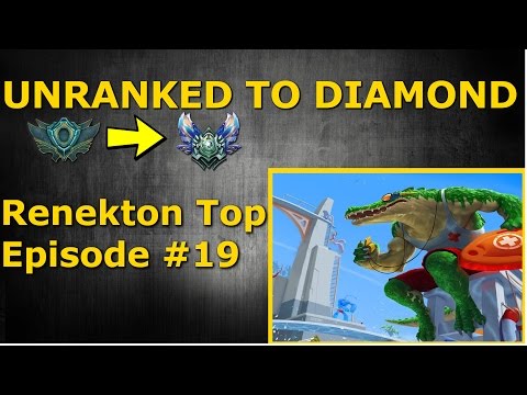 Unranked to Diamond - Renekton Top Season 6 - Episode #19