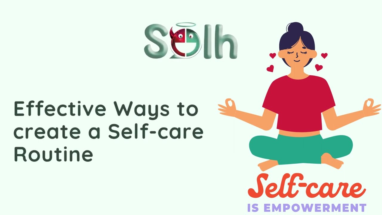 Effective Ways to create a Self-care Routine | Solh Wellness